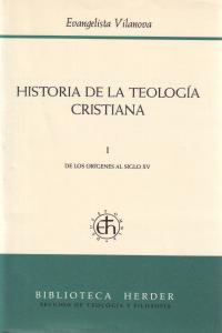 Historia de la teología cristiana, de Vilanova, Evangelista | portada del libro