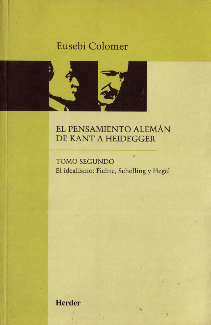 El pensamiento alemán de Kant a Heidegger tomo segundo, de Colomer, Eusebi | portada del libro