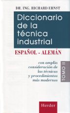 DICCIONARIO DE LA TECNICA INDUSTRIAL, de Richard Ernst | portada del libro
