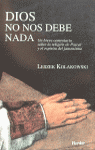 Dios no nos debe nada, de Kolakowski, Leszek | portada del libro