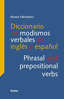 Diccionario de modismos verbales en inglés y en español, de Fitzsimons,Ronan | portada del libro