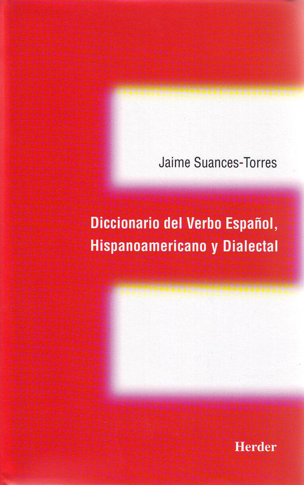 DICCIONARIO DEL VERBO ESPAÑOL HISPANOAMERICANO DIALECTAL, de Suances Torres,Jaime | portada del libro