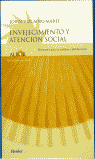 Envejecimiento y atención social, de Vizcaíno Martí, Jordi | portada del libro