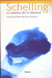 Schelling: el sistema de la libertad, de Pérez-Borbujo Álvarez, Fernando | portada del libro