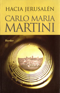 Hacia Jerusalén, de Martini, Carlo Maria | portada del libro