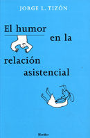 El humor en la relación asistencial, de Tizón, Jorge Luis | portada del libro