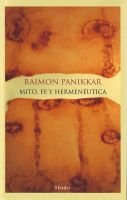 Mito, Fe y Hermenéutica, de Panikkar, Raimon | portada del libro