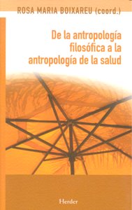 De la antropología filosófica a la antropología de la salud, de Boixareu Vilaplana, Rosa Maria | portada del libro