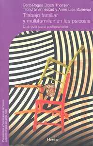 Trabajo familiar y multifamiliar en las psicosis, de Bloch Thorsen, Gerd-Ragna | portada del libro