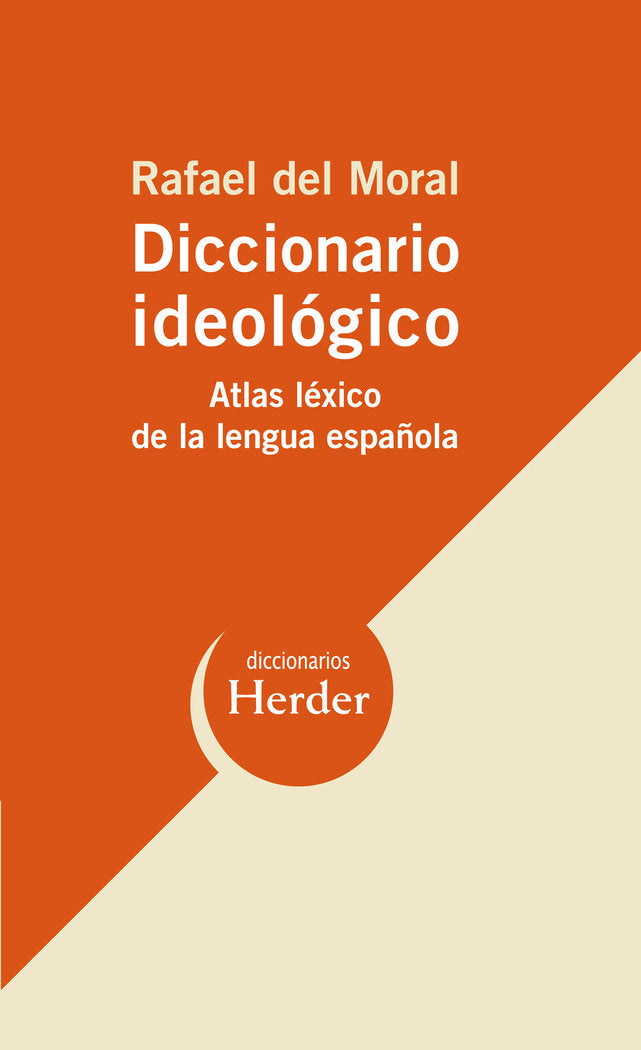 Diccionario ideológico, de del Moral,Rafael | portada del libro