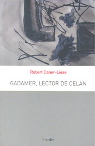 Gadamer, lector de Celan, de Caner Liese, Robert | portada del libro
