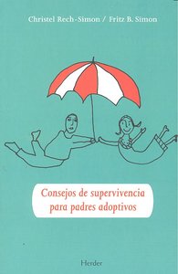 Consejos de supervivencia para padres adoptivos, de Rech-Simon, Christel | portada del libro