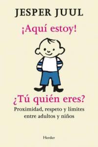 ¡Aquí estoy! ¿Tú quién eres?, de Juul, Jesper | portada del libro