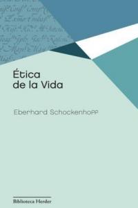 Ética de la vida, de Schockenhoff, Eberhard | portada del libro