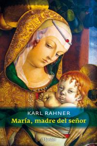 María, madre del Señor, de Rahner, Karl | portada del libro