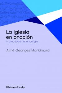 La Iglesia en oración, de Martimort, Aimé Georges | portada del libro