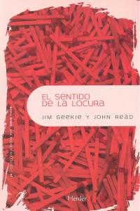 El sentido de la locura, de Geekie, Jim | portada del libro