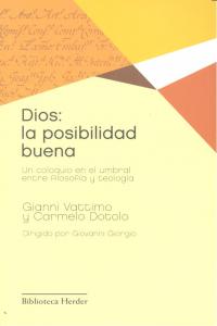 Dios: la posibilidad buena, de Vattimo, Gianni | portada del libro