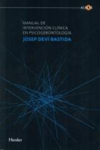 Manual de intervención clínica en psicogerontología, de Deví Bastida, Josep | portada del libro