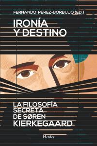 Ironía y destino, de Pérez-Borbujo, Fernando | portada del libro