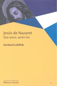Jesús de Nazaret, de Lohfink, Gerhard | portada del libro