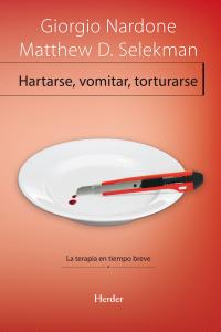 Hartarse, vomitar, torturarse, de Nardone, Giorgio | portada del libro