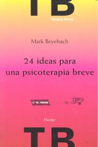 24 ideas para una psicoterapia breve, de Beyebach, Mark | portada del libro