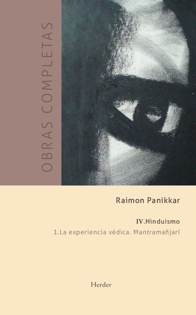 EXPERIENCIA VEDICA, LA. MANTRAMAÑJAI. (O.C. VOL IV.1), de PANIKKAR, RAIMON | portada del libro