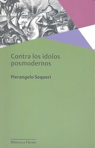 Contra los ídolos posmodernos, de Sequeri, Pierangelo | portada del libro
