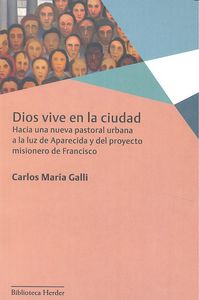 Dios vive en la ciudad, de Galli, Carlos María | portada del libro