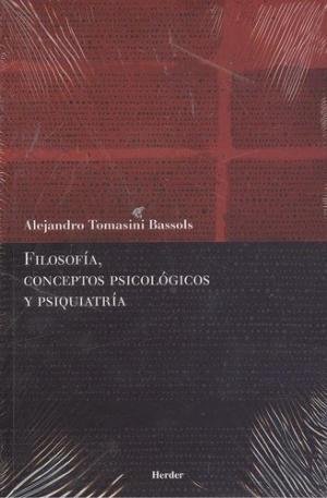 Filosofía, conceptos psicológicos y psiquiatría, de Tomasini Bassols, Alejandro | portada del libro