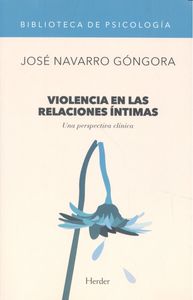 Violencia en las relaciones íntimas, de Navarro Góngora, José | portada del libro