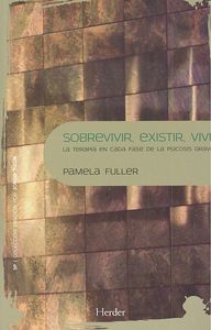 Sobrevivir, existir, vivir, de Fuller, Pamela | portada del libro