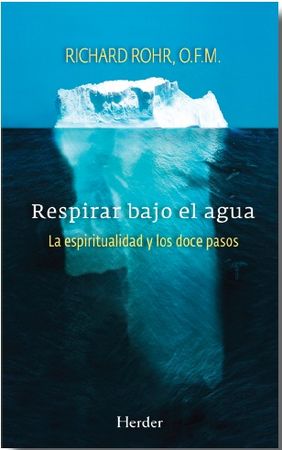 Respirar bajo el agua, de Rohr, O.F.M., Richard | portada del libro
