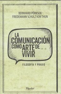 La comunicación como arte de vivir, de Pörksen, Bernhard | portada del libro