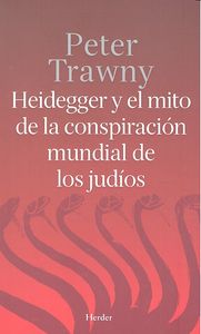 Heidegger y el mito de la conspiración mundial de los judíos, de Trawny, Peter | portada del libro