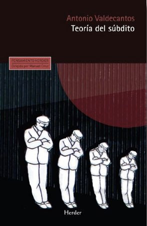 Teoría del súbdito, de Valdecantos Alcaide, Antonio | portada del libro