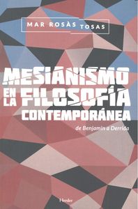 Mesianismo en la filosofía contemporánea, de Rosàs Tosas, Mar | portada del libro