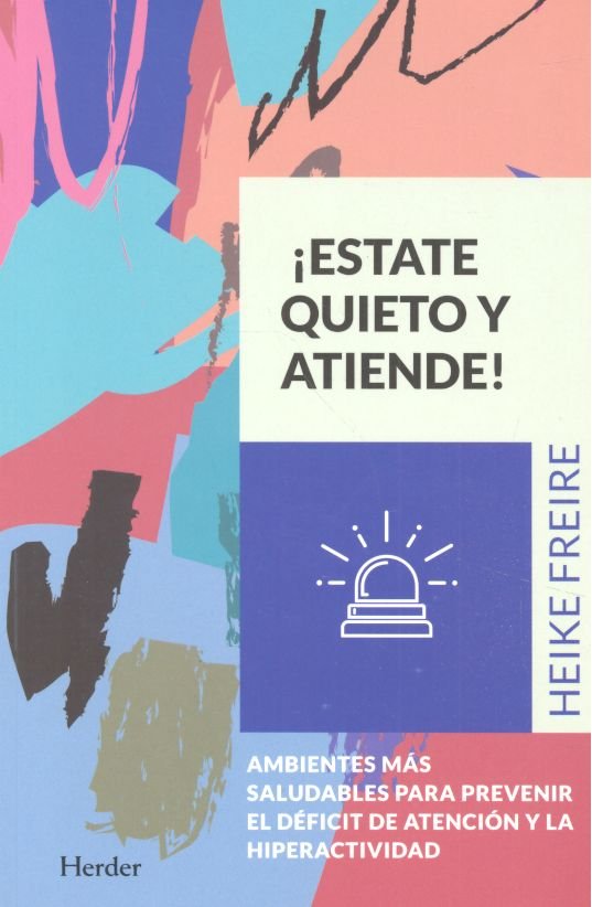 Estate quieto y atiende, de Freire, Heike | portada del libro