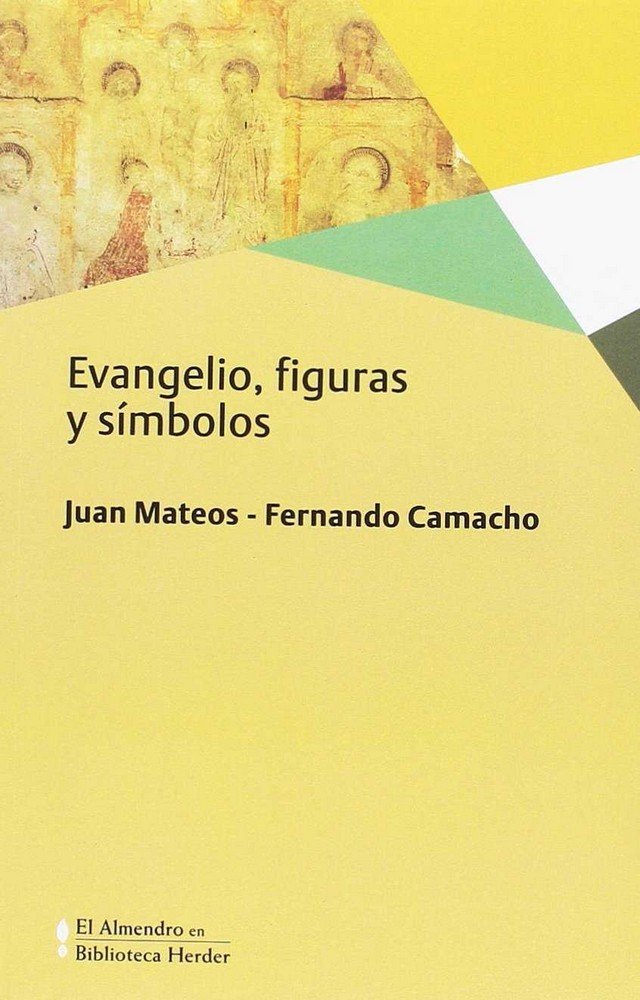 Evangelio, figuras y símbolos, de S.J., Juan Mateos | portada del libro