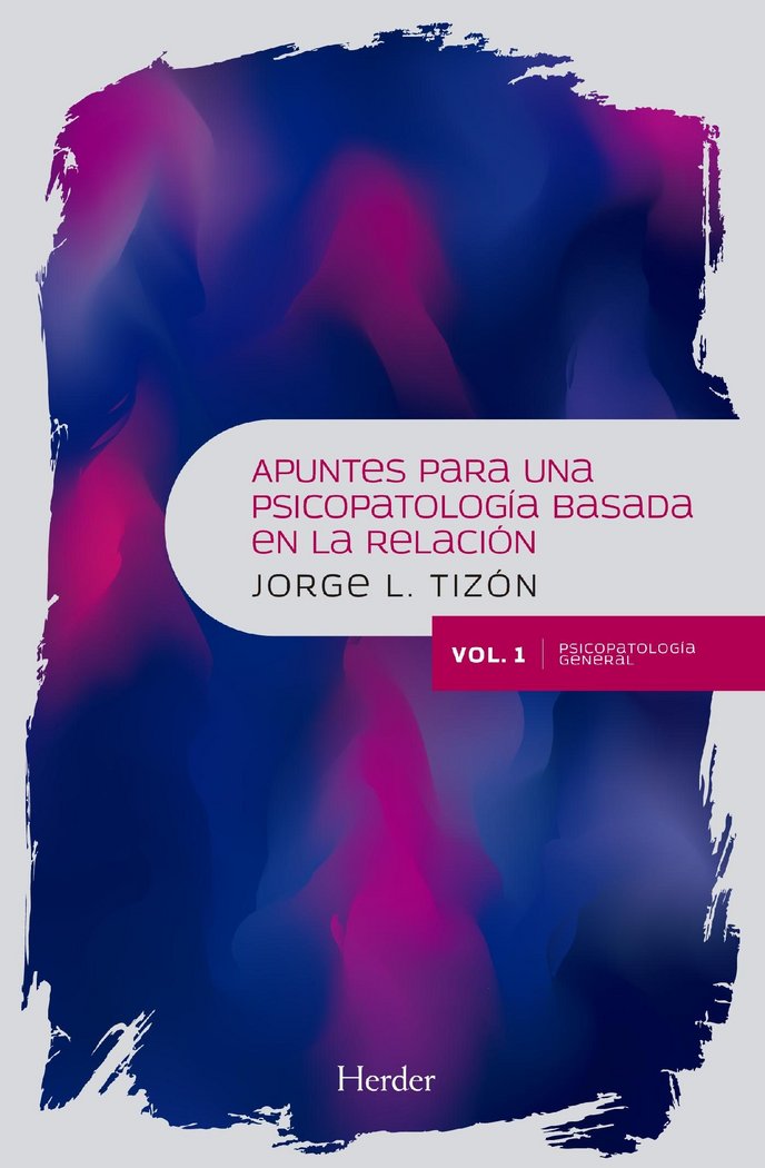 Apuntes para una psicopatología basada en la relación, de Tizón García, Jorge Luís | portada del libro