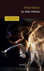 LA VIDA INTENSA, de Tristan Garcia | portada del libro