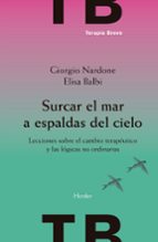 SURCAR EL MAR A ESPALDAS DEL CIELO, de Giorgio Nardone | portada del libro