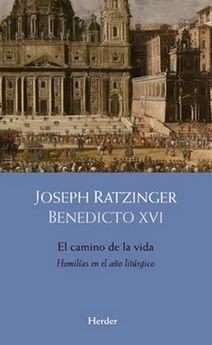 El camino de la vida, de Ratzinger, Joseph | portada del libro