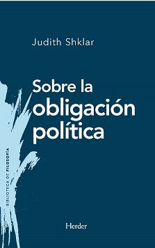SOBRE LA OBLIGACION POLITICA, de SHKLAR,JUDITH | portada del libro