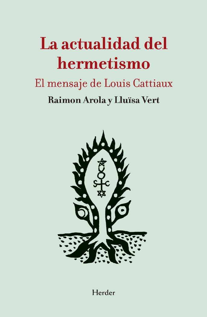 ACTUALIDAD DEL HERMETISMO, LA, de AROLA, RAIMON | portada del libro