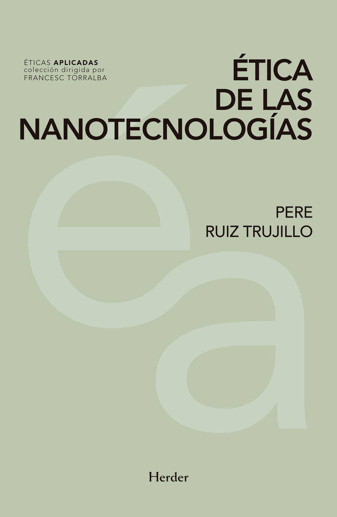 Ética de las nanotecnologías, de Ruiz Trujillo, Pere | portada del libro