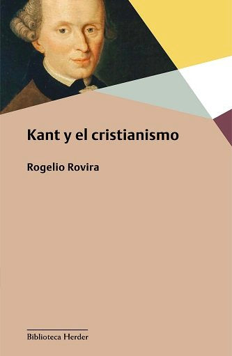 KANT Y EL CRISTIANISMO, de ROVIRA MADRID, ROGELIO | portada del libro