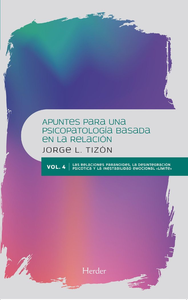 APUNTES PARA UNA PSICOPATOLOGIA BASADA EN LA RELACION. VOL IV, de TIZON, JORGE L. | portada del libro