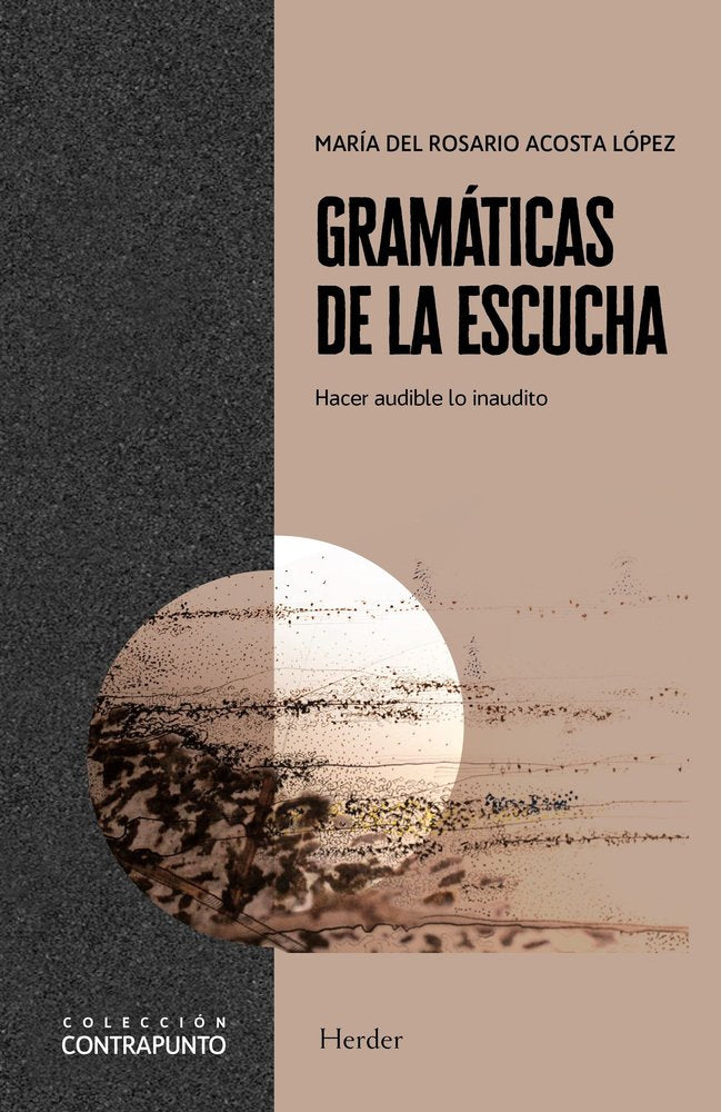 GRAMATICAS DE LA ESCUCHA, de MARIA DEL ROSARIO ACOSTA LOPEZ, | portada del libro